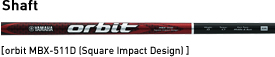 Shaft[orbit MBX-511DiSquare Impact Designj]