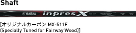 Shaft[IWiJ[{ MX-511FiSpecially Tuned for Fairway Woodj] 